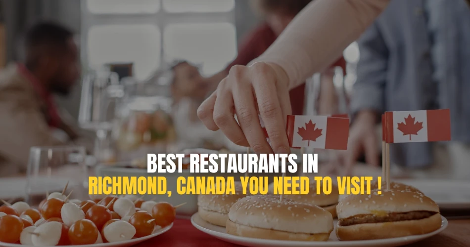 Best Restaurants in Richmond, Canada You Need to Visit